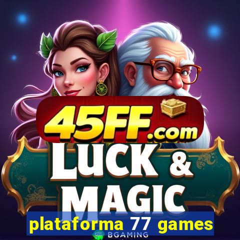 plataforma 77 games